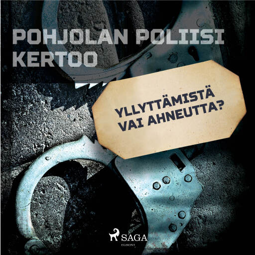 Portada del audiolibro «Yllyttämistä vai ahneutta?», de Eri tekijöitä