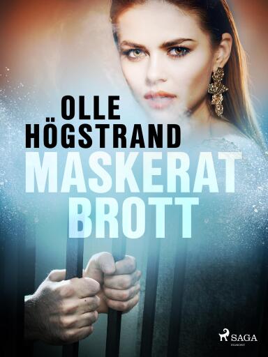 Portada del libro «Maskerat brott», de Olle Högstrand