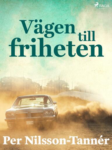 Portada del libro «Vägen till friheten», de Per Nilsson-Tannér
