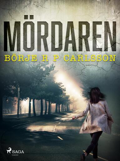Portada del libro «Mördaren», de Börje R P Carlsson