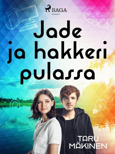 Portada del libro «Jade ja hakkeri pulassa», de Taru Mäkinen