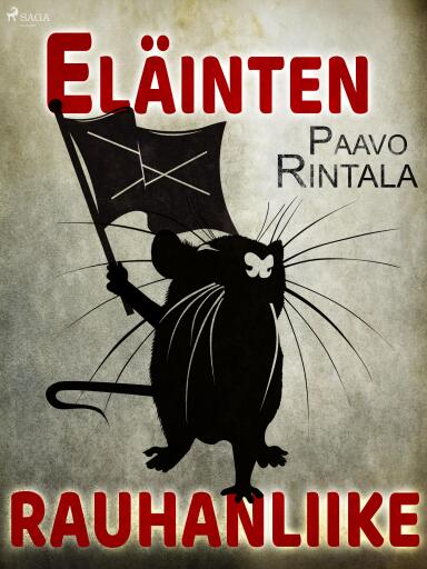 Portada del libro «Eläinten rauhanliike», de Paavo Rintala