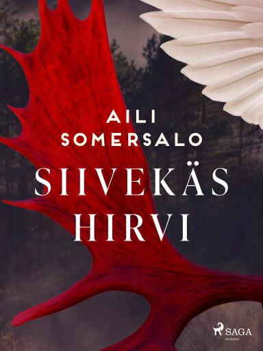 Portada del libro «Siivekäs hirvi», de Aili Somersalo