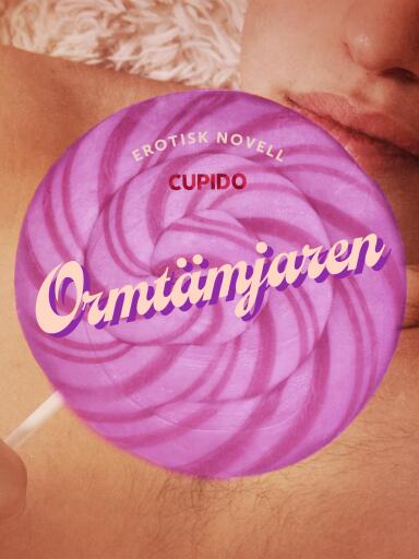 Portada del libro «Ormtämjaren - erotisk novell», de Cupido