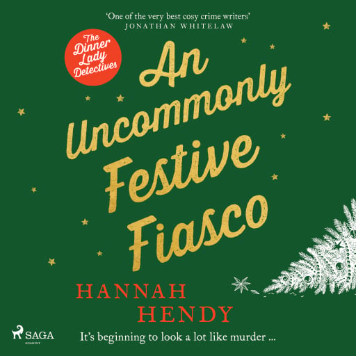 Portada del audiolibro «An Uncommonly Festive Fiasco: A cozy Christmas murder mystery», de Hannah Hendy