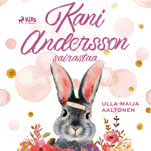 Portada del audiolibro «Kani Andersson sairastaa», de Ulla-Maija Aaltonen
