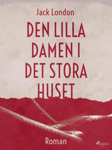 Portada del libro «Den lilla damen i det stora huset», de Jack London