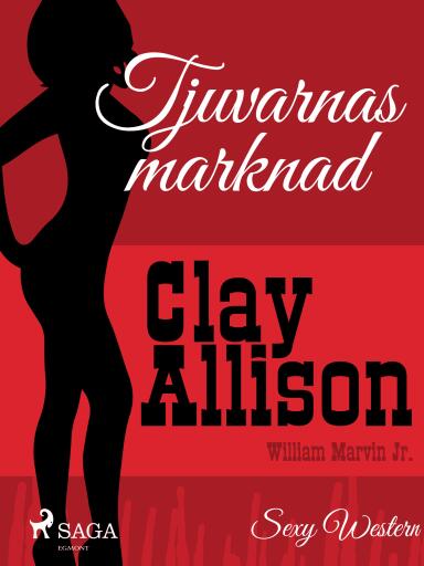 Portada del libro «Tjuvarnas marknad», de William Marvin Jr, Clay Allison