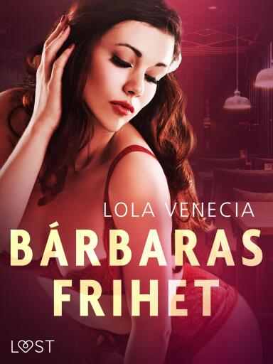 Portada del libro «Bárbaras frihet - erotisk novell», de Lola Venecia