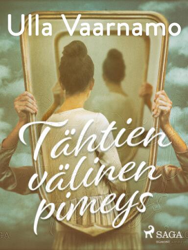 Portada del libro «Tähtien välinen pimeys», de Ulla Vaarnamo