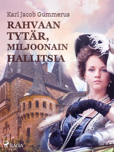 Portada del libro «Rahvaan tytär, miljoonain hallitsia», de Karl Jacob Gummerus
