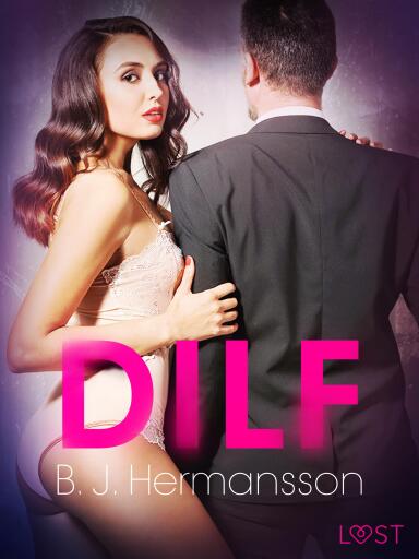 Portada del libro «DILF - erotisk novell», de B. J. Hermansson