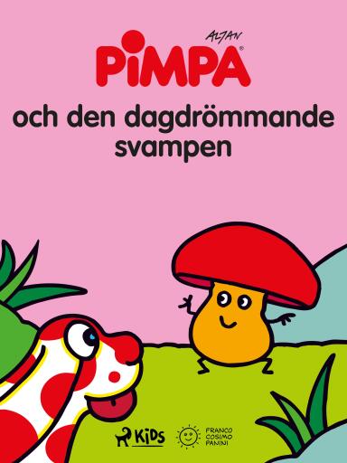 Portada del libro «Pimpa - Pimpa och den dagdrömmande svampen», de Altan