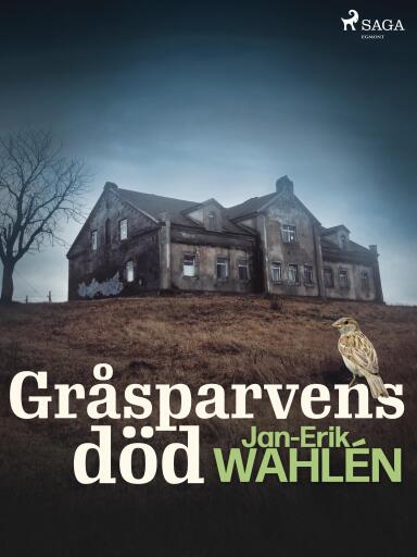 Portada del libro «Gråsparvens död», de Jan-Eric Wahlén