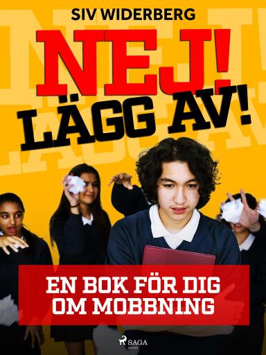 Portada del libro «Nej! Lägg av! : en bok för dig om mobbning», de Siv Widerberg