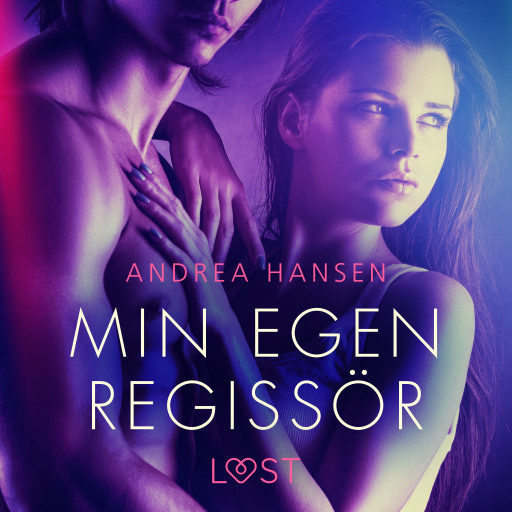 Portada del audiolibro «Min egen regissör - erotisk novell», de Andrea Hansen
