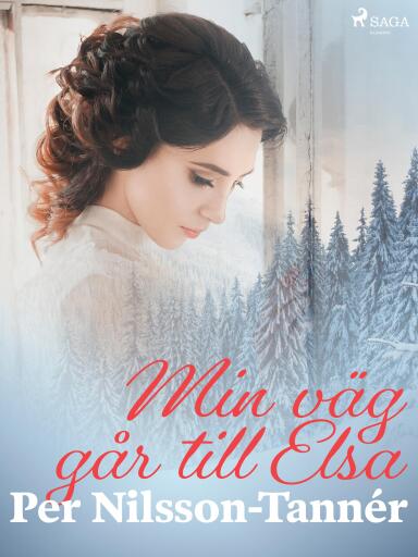 Portada del libro «Min väg går till Elsa», de Per Nilsson-Tannér