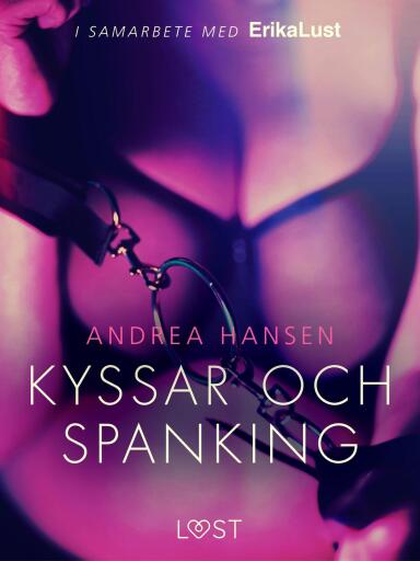 Portada del libro «Kyssar och spanking - erotisk novell», de Andrea Hansen
