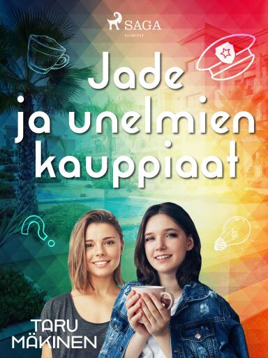 Portada del libro «Jade ja unelmien kauppiaat», de Taru Mäkinen