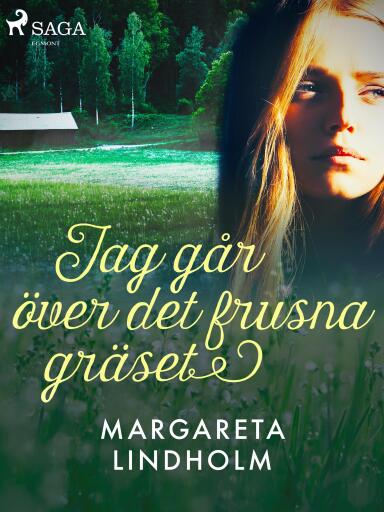 Portada del libro «Jag går över det frusna gräset», de Margareta Lindholm