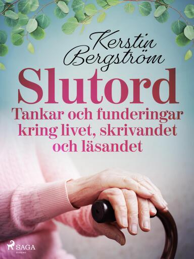 Portada del libro «"Slutord" Tankar och funderingar kring livet, skrivandet och läsandet»