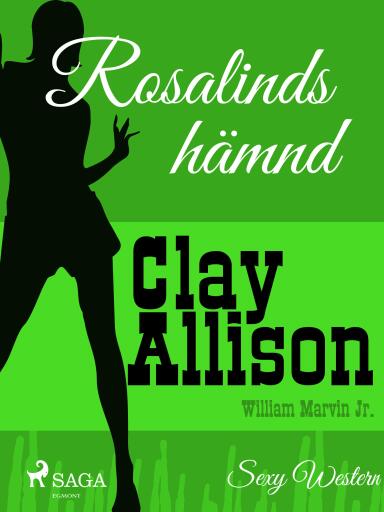 Portada del libro «Rosalinds hämnd», de William Marvin Jr, Clay Allison