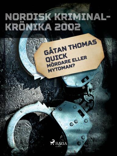 Portada del libro «Gåtan Thomas Quick: Mördare eller mytoman?», de Diverse
