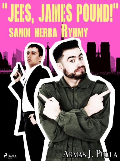 Portada del libro «"Jees, James Pound!" sanoi herra Ryhmy», de Armas J. Pulla