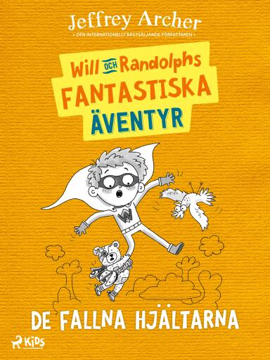 Portada del libro «Will och Randolphs fantastiska äventyr – De fallna hjältarna», de Jeffrey Archer