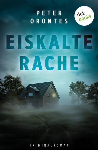 Portada del libro «Eiskalte Rache», de Peter Orontes