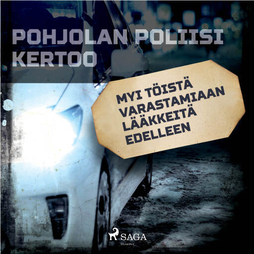 Portada del audiolibro «Myi töistä varastamiaan lääkkeitä edelleen», de Eri tekijöitä