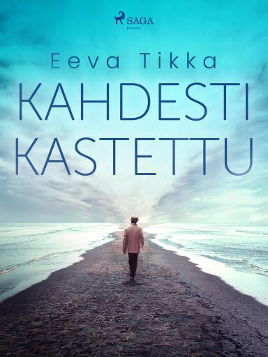 Portada del libro «Kahdesti kastettu», de Eeva Tikka