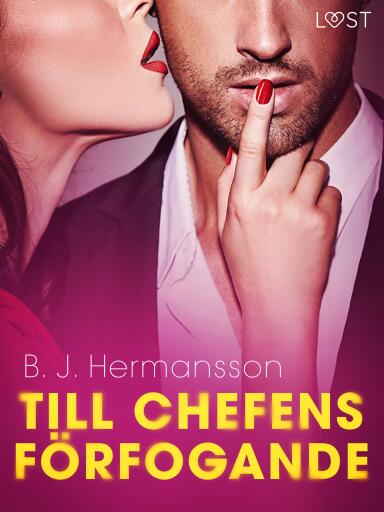 Portada del libro «Till chefens förfogande - erotisk novell», de B. J. Hermansson