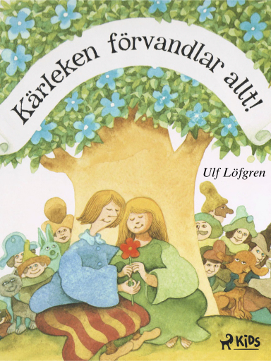 Portada del libro «Kärleken förvandlar allt», de Ulf Löfgren