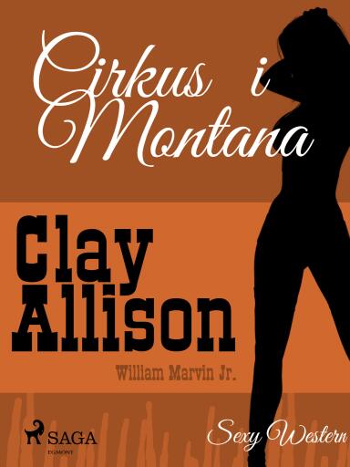 Portada del libro «Cirkus i Montana», de William Marvin Jr, Clay Allison