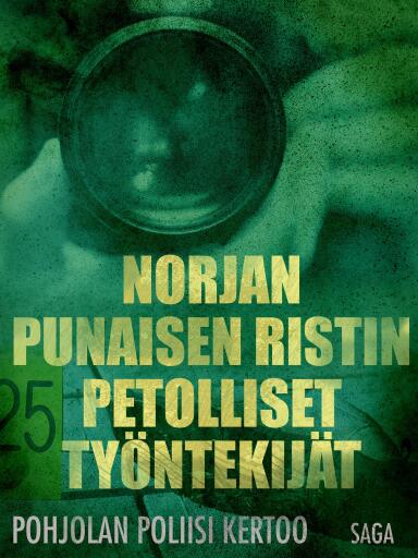 Portada del libro «Norjan Punaisen Ristin petolliset työntekijät», de Eri tekijöitä