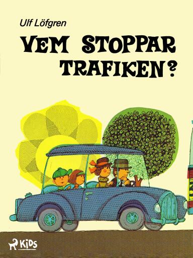 Portada del libro «Vem stoppar trafiken?», de Ulf Löfgren