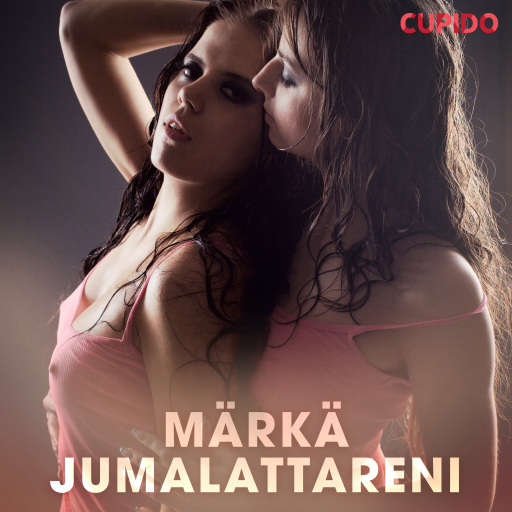 Portada del audiolibro «Märkä jumalattareni», de Cupido