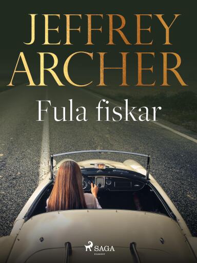 Portada del libro «Fula fiskar», de Jeffrey Archer