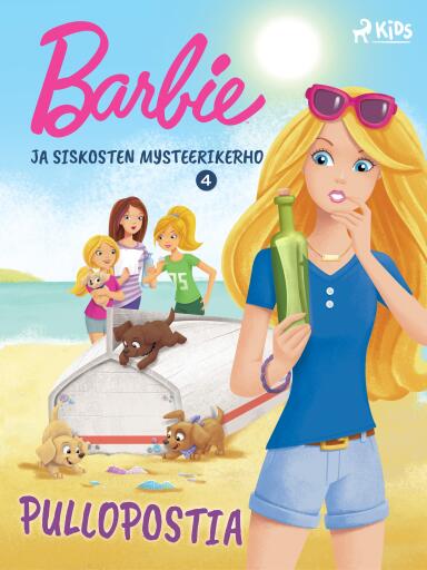 Portada del libro «Barbie ja siskosten mysteerikerho 4 - Pullopostia»