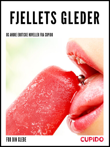 Portada del libro «Fjellets gleder – og andre erotiske noveller fra Cupido», de Cupido