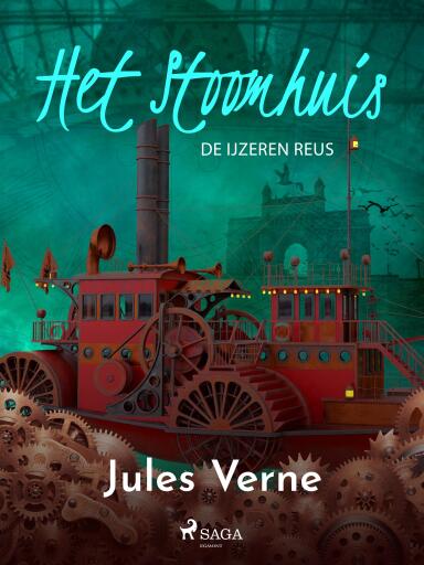 Portada del libro «Het stoomhuis - De IJzeren Reus», de Jules Verne