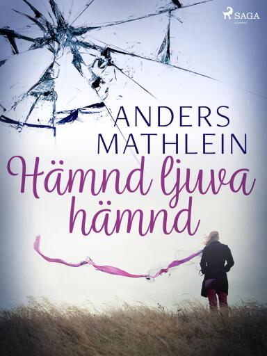 Portada del libro «Hämnd ljuva hämnd», de Anders Mathlein
