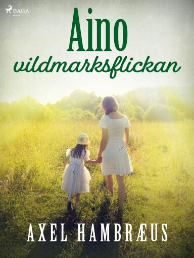 Portada del libro «Aino - vildmarksflickan», de Axel Hambræus