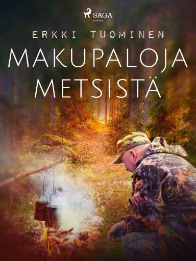 Portada del libro «Makupaloja metsistä», de Erkki Tuominen