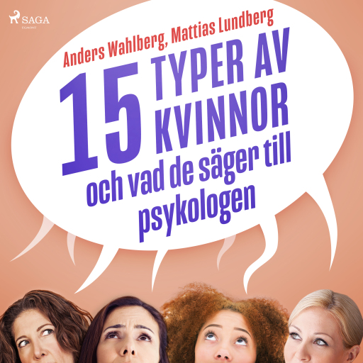 Portada del audiolibro «15 typer av kvinnor - och vad de säger till psykologen», de Mattias Lundberg, Anders Wahlberg