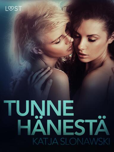 Portada del libro «Tunne hänestä – eroottinen novelli», de Katja Slonawski