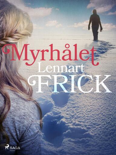 Portada del libro «Myrhålet», de Lennart Frick