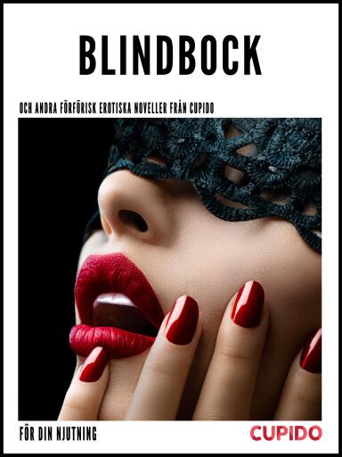 Portada del libro «Blindbock – och andra förförisk erotiska noveller från Cupido», de Cupido