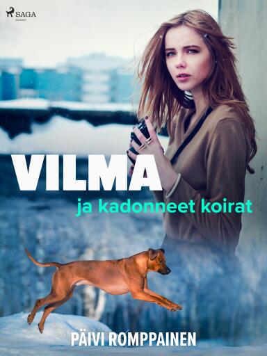 Portada del libro «Vilma ja kadonneet koirat», de Päivi Romppainen